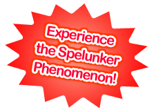 Experience the Spelunker Phenomenon!